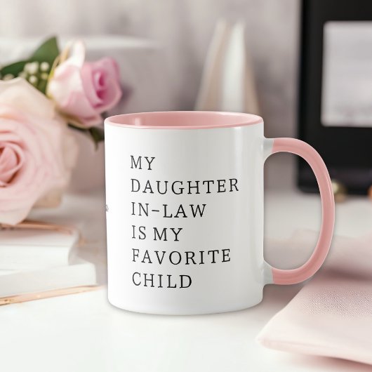 My Daughter In Law is My Favorite Child マグカップ