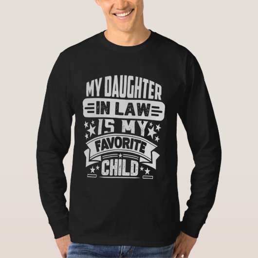 My Daughter In Law Is My Favorite Child  Family Tシャツ (正面)