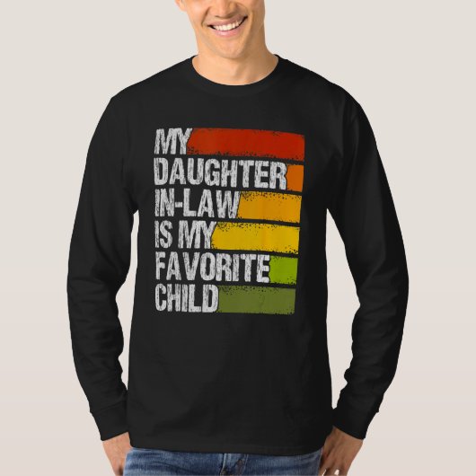 My Daughter In Law Is My Favorite Child Fathers Da Tシャツ (正面)