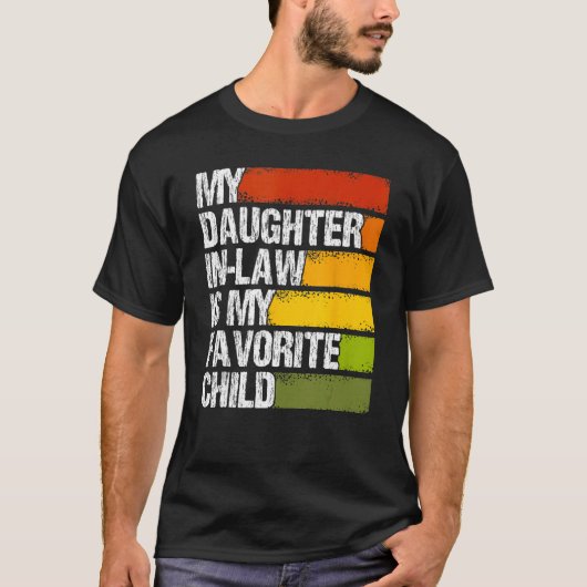 My Daughter In Law Is My Favorite Child Fathers Da Tシャツ (正面)