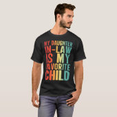 My Daughter In Law Is My Favorite Child Funny Fami Tシャツ (正面フル)