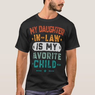 My Daughter In Law Is My Favorite Child Funny Fath Tシャツ