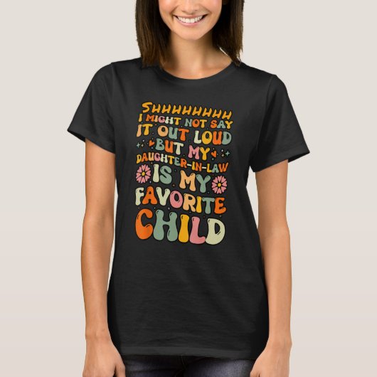 My Daughter-in-law Is My Favorite Child Funny Fath Tシャツ (正面)