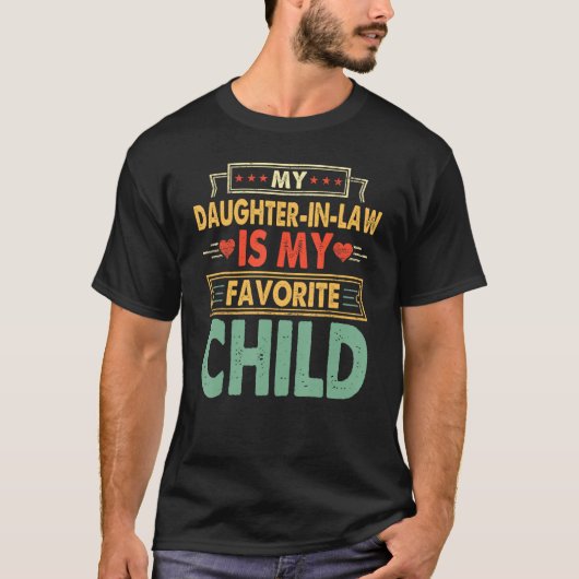 My Daughter In Law Is My Favorite Child Funny Humo Tシャツ (正面)