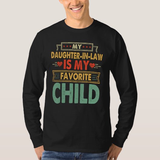 My Daughter In Law Is My Favorite Child Funny Humo Tシャツ (正面)