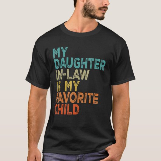 My Daughter In Law Is My Favorite Child Retro Vint Tシャツ (正面)