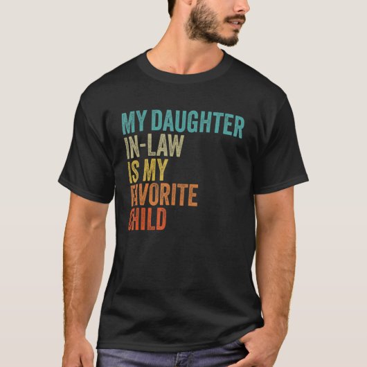 My Daughter In Law Is My Favorite Child Retro Vint Tシャツ (正面)