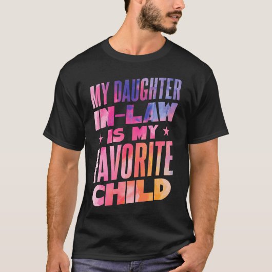 My Daughter In Law Is My Favorite Child Tシャツ (正面)