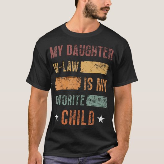 My Daughter In Law Is My Favorite Child Tシャツ (正面)
