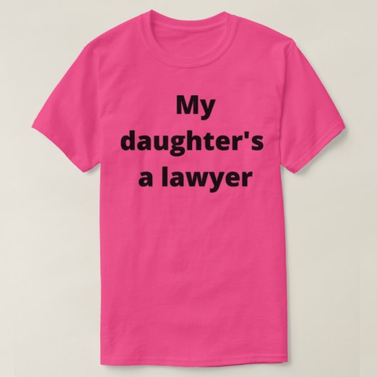 MY DAUGHTERS A LAWYER Tシャツ (デザイン正面)
