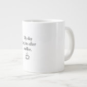 My Day Begins After Coffee - Minimalist Quote ジャンボコーヒーマグカップ (正面右)