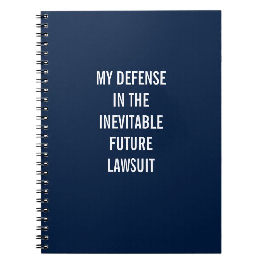 My Defense In The Inevitable Future Lawsuit ノートブック (正面)