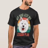 My Dog Ate My Lesson Plan Retro Samoyed Dog Teache Tシャツ (正面)