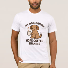 My Dog Drinks More Coffee Than Me – Dog Lover Gift Tシャツ