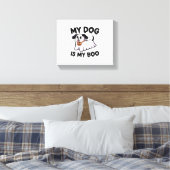 My Dog Is My Boo Shirt -おもしろい犬恋人ギフト2025 キャンバスプリント (インサイチュ (寝室))