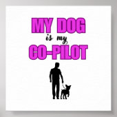"My Dog is My Co-Pilot - Hunde-Liebhaber Design" ポスター (正面)