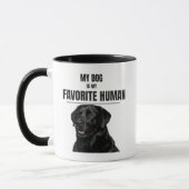 My Dog Is My Favorite Human – Black Lab Coffee Mug マグカップ (左)