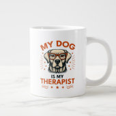 My dog is my therapist ジャンボコーヒーマグカップ (右)