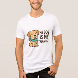 My Dog Is My Therapist Funny Dog Lover Quote トライブレンドＴシャツ