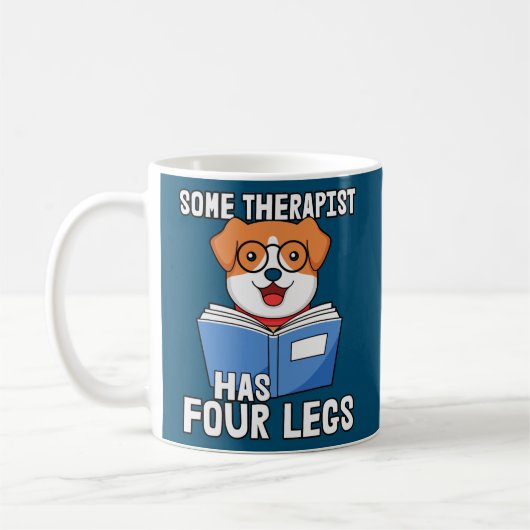 My Dog is My Therapist Some Therapists Have Four コーヒーマグカップ (左)
