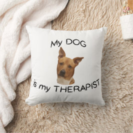 My Dog is my Therapist Throw Pillow クッション