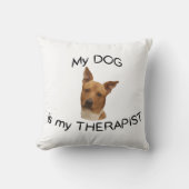 My Dog is my Therapist Throw Pillow クッション (正面)