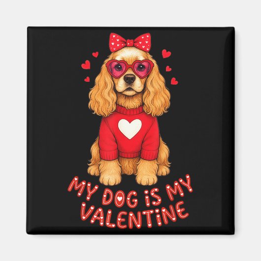 My Dog Is My Valentine American Er Spaniel Heart G マグネット (正面)