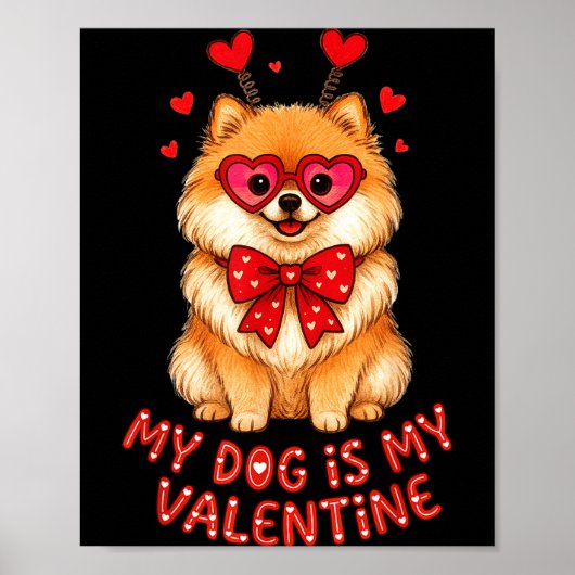 My Dog Is My Valentine Cute Meranian With Heart Gl ポスター (正面)