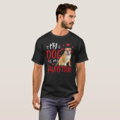 My Dog Is My Valentine English bulldog Valentines  Tシャツ (正面フル)