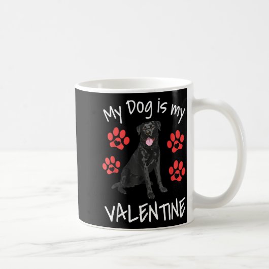 My Dog Is My Valentine Funny Black Lab Cute Dog Pa コーヒーマグカップ (右)