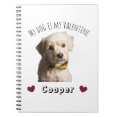 My Dog Is My Valentine – Personalized Pet ノートブック (正面)