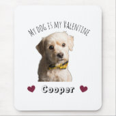 My Dog Is My Valentine – Personalized Pet マウスパッド (正面)