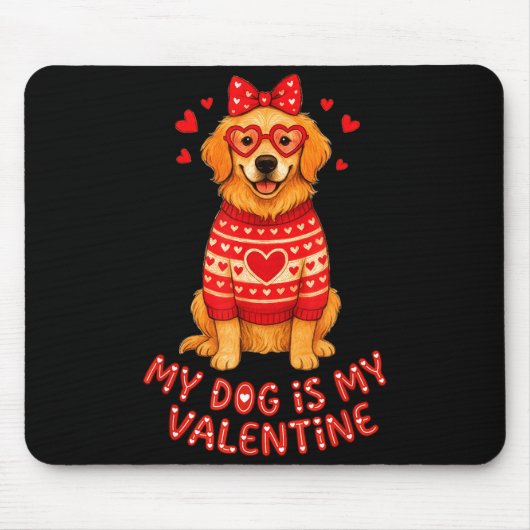 My Dog Is My Valentine Retriever Heart Gles Dog Mo マウスパッド (正面)