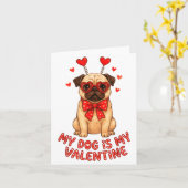 My Dog Is My Valentine Valentines Day Pug Dog Love カード (黄色い花)