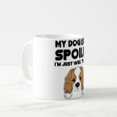 My Dog Isn't Spoiled Cavalier King Charles Spaniel コーヒーマグカップ (正面左)