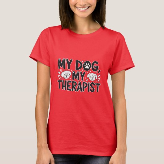 My Dog, My Therapist Cute Dog Lover Tee for Girls  Tシャツ (正面)