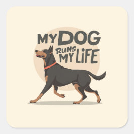 My Dog Runs My Life Doberman Running Art スクエアシール