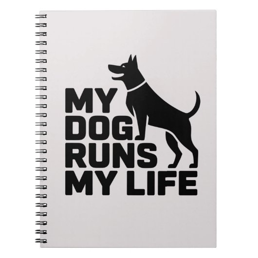 My Dog Runs My Life Minimal Dog Quote Art ノートブック (正面)