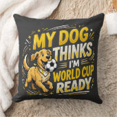 My Dog Thinks I’m World Cup Ready クッション (ブランケット)