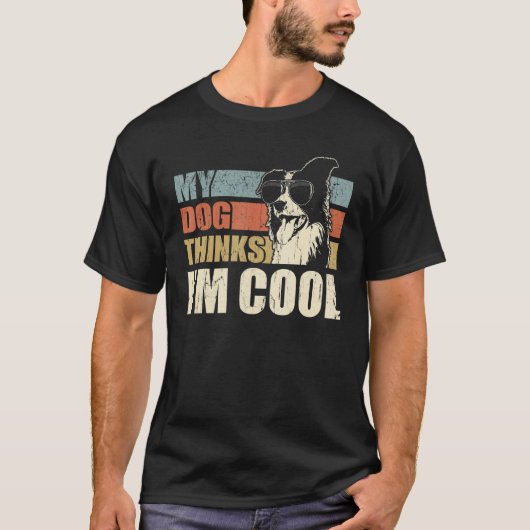My Dog Thinks I'm Cool Border Collie   Retro Dad M Tシャツ (正面)
