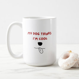 My dog thinks I'm cool Mug, dog's nose and tongue コーヒーマグカップ