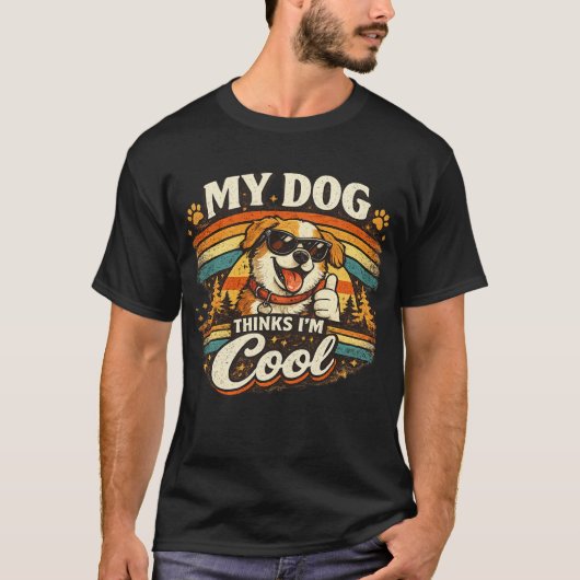My Dog Thinks I'm Cool Retro Dog Art Tシャツ (正面)