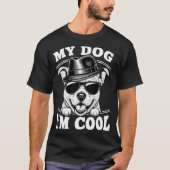 My Dog Thinks I'm Cool Tシャツ (正面)