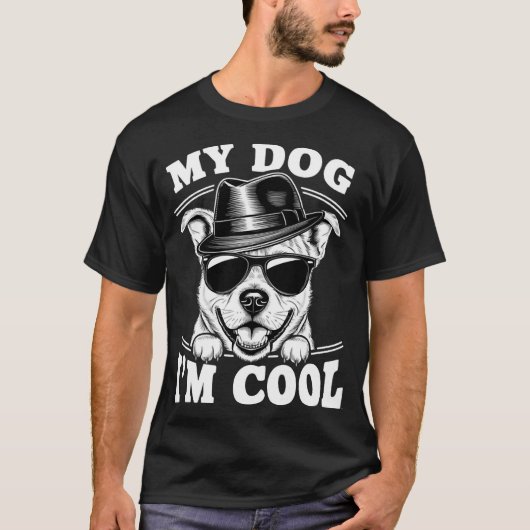 My Dog Thinks I'm Cool Tシャツ (正面)