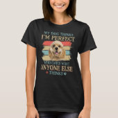 My Dog Thinks I'm Perfect American Cocker Spaniel Tシャツ (正面)