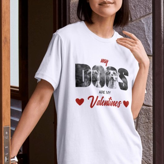 My Dogs Are My Valentinesカスタム白黒写真 Tシャツ