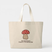 My Emotional Support Foraging Bag Funny Mushroom ラージトートバッグ (裏面)