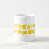 My Employees Are Algorithms AI Entrepreneur コーヒーマグカップ (中央)