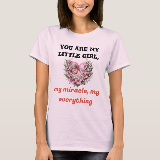 My Everything – 娘のための心のこもったTシャツ Tシャツ (正面)