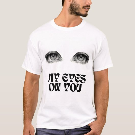 My Eyes on You Tシャツ (正面)